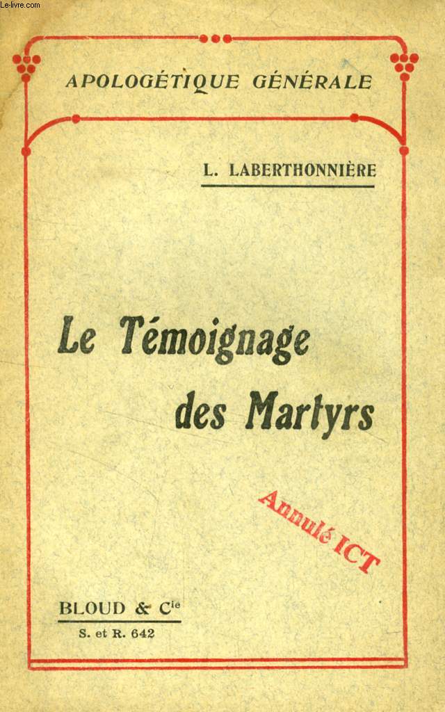 LE TEMOIGNAGE DES MARTYRS (APOLOGETIQUE GENERALE, N 642)