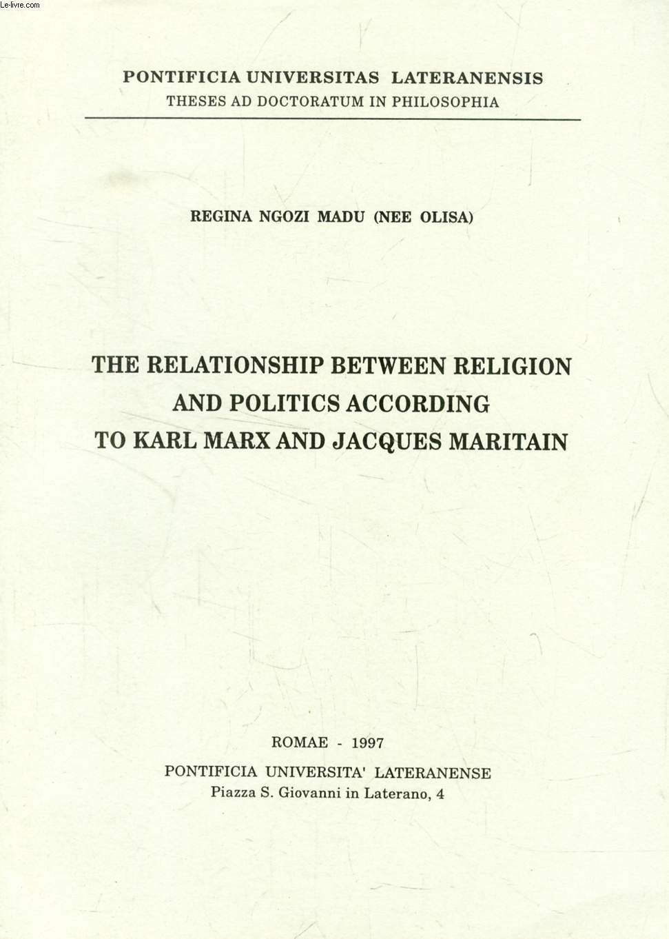 THE RELATIONSHIP BETWEEN RELIGION AND POLITICS ACCORDING TO KARL MARX AND JACQUES MARITAIN