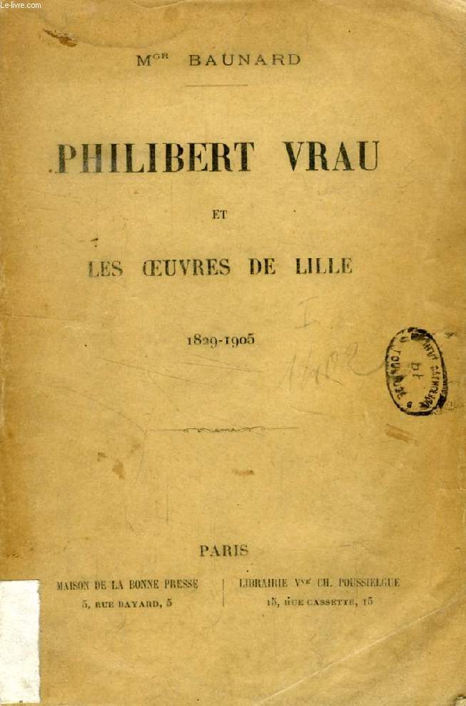 PHILIBERT VRAU ET LES OEUVRES DE LILLE, 1829-1905