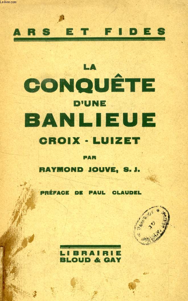 LA CONQUETE D'UNE BANLIEUE, CROIX - LUIZET