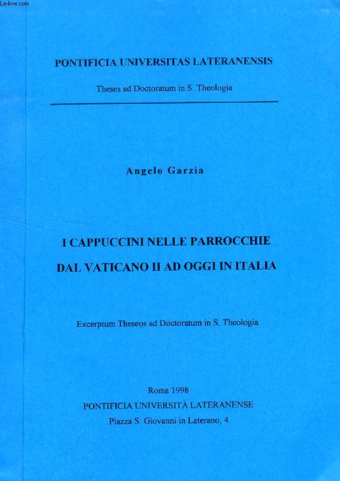 I CAPPUCCINI NELLE PARROCCHIE DAL VATICANO II AD OGGI IN ITALIA (EXCERPTUM THESEOS)