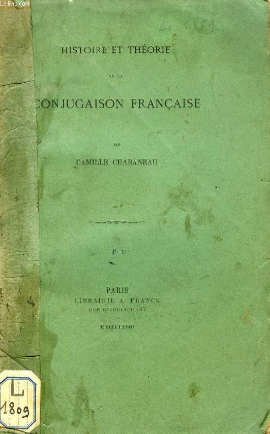 HISTOIRE ET THEORIE DE LA CONJUGAISON FRANCAISE
