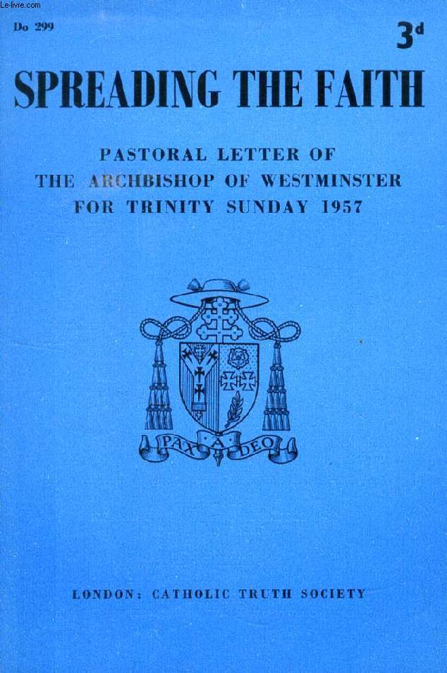 SPREADING THE FAITH, PASTORAL LETTER OF THE ARCHBISHOP OF WESTMINSTER FOR TRINITY SUNDAY 1957