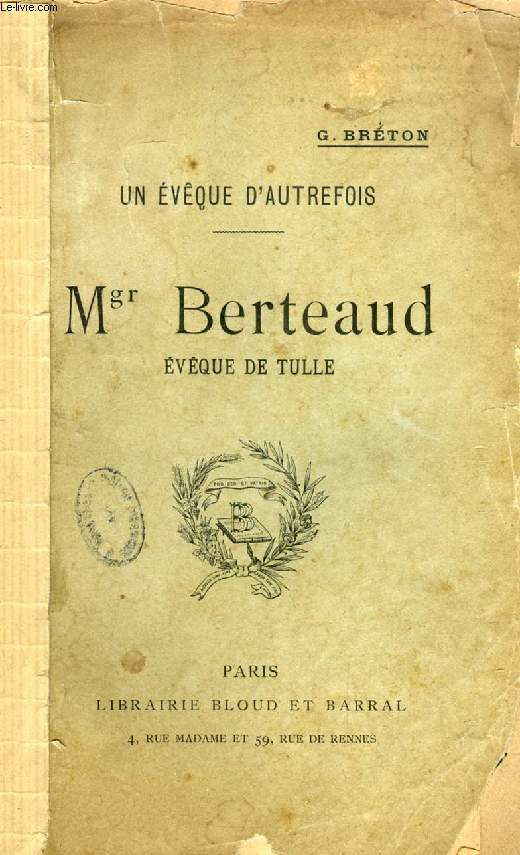 Mgr BERTEAUD, EVEQUE DE TULLE