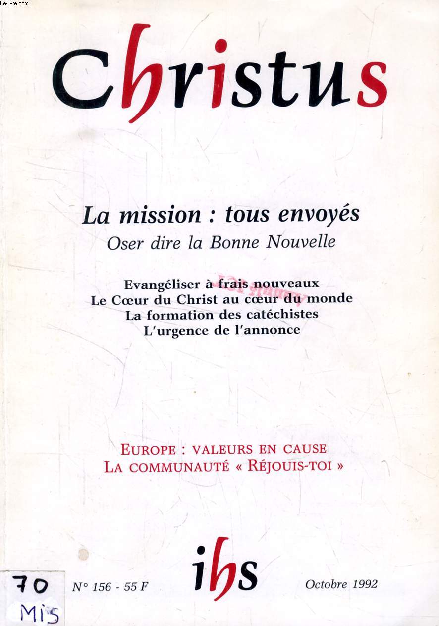 CHRISTUS, REVUE DE FORMATION SPIRITUELLE, TOME 39, N 156, OCT. 1992, LA MISSION: TOUS ENVOYES, OSER DIRE LA BONNE NOUVELLE