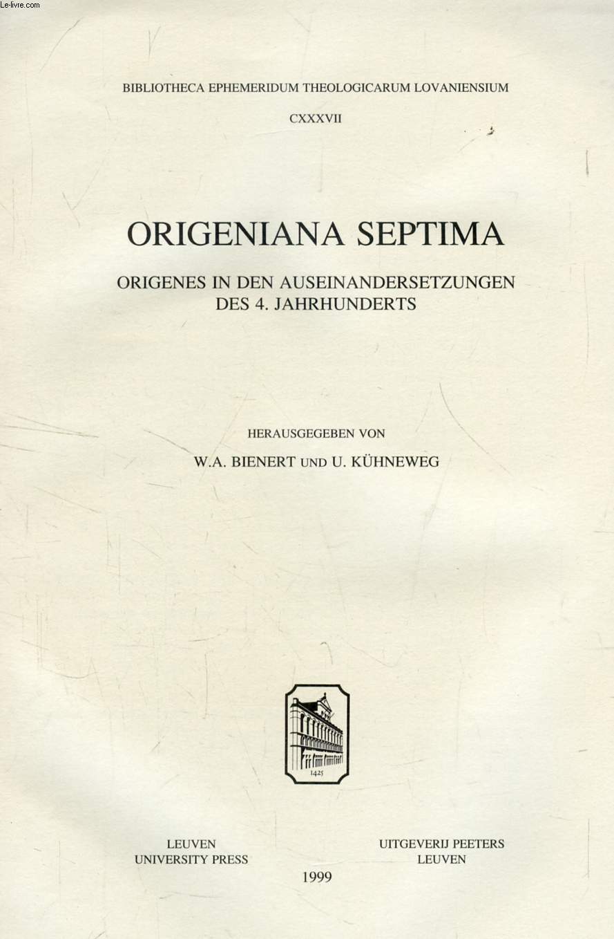 ORIGENIANA SEPTIMA (TIRE A PART), LES CONDAMNATIONS SUBIES PAR ORIGENE ET SA DOCTRINE