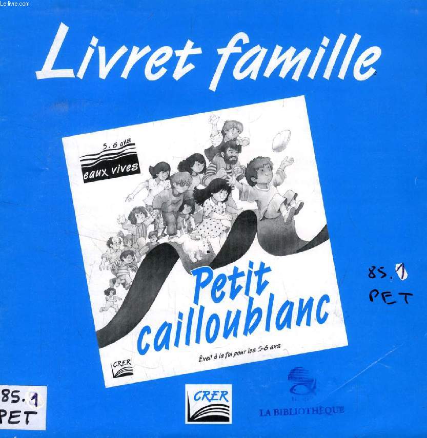 PETIT CAILLOU BLANC, LIVRET FAMILLE