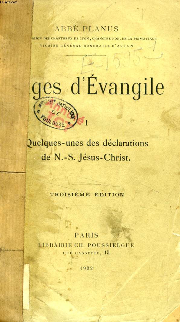 PAGES D'EVANGILE, TOME I, QUELQUES-UNES DES DECLARATIONS DE N.-S. JESUS-CHRIST