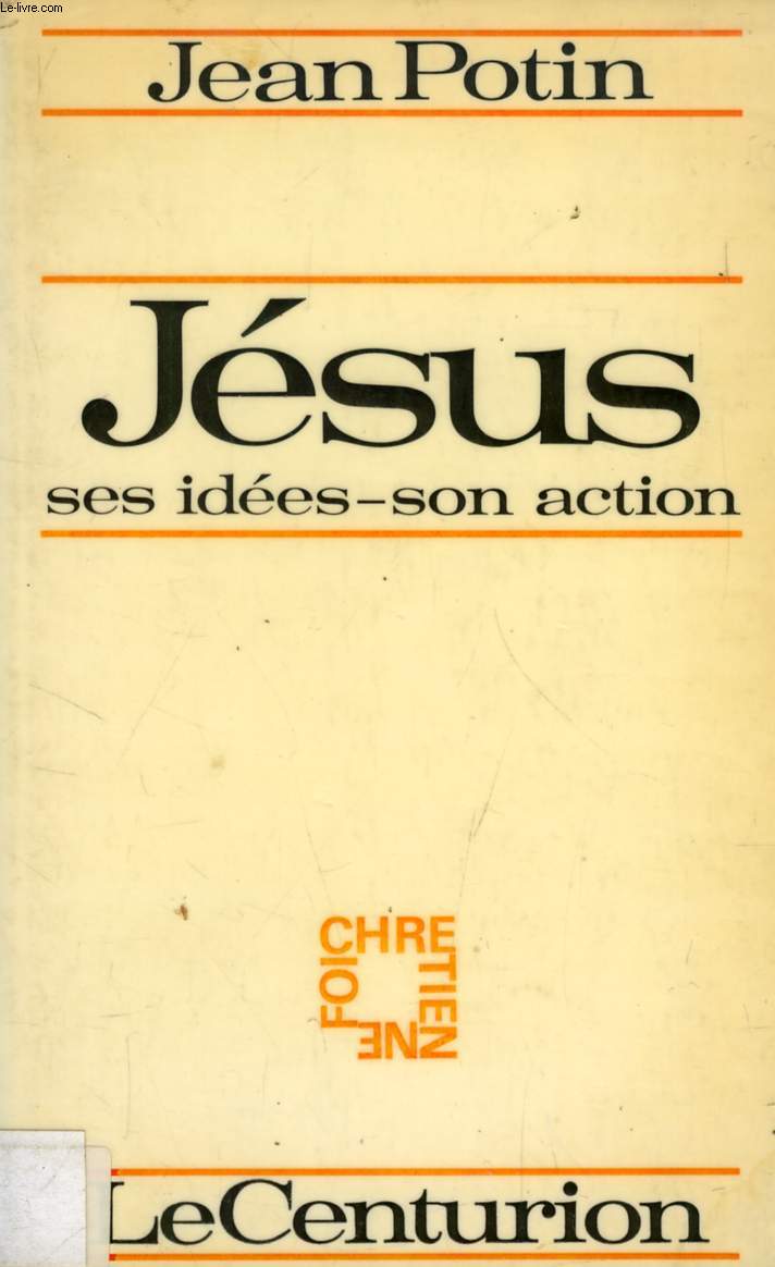 JESUS, SES IDEES, SON ACTION