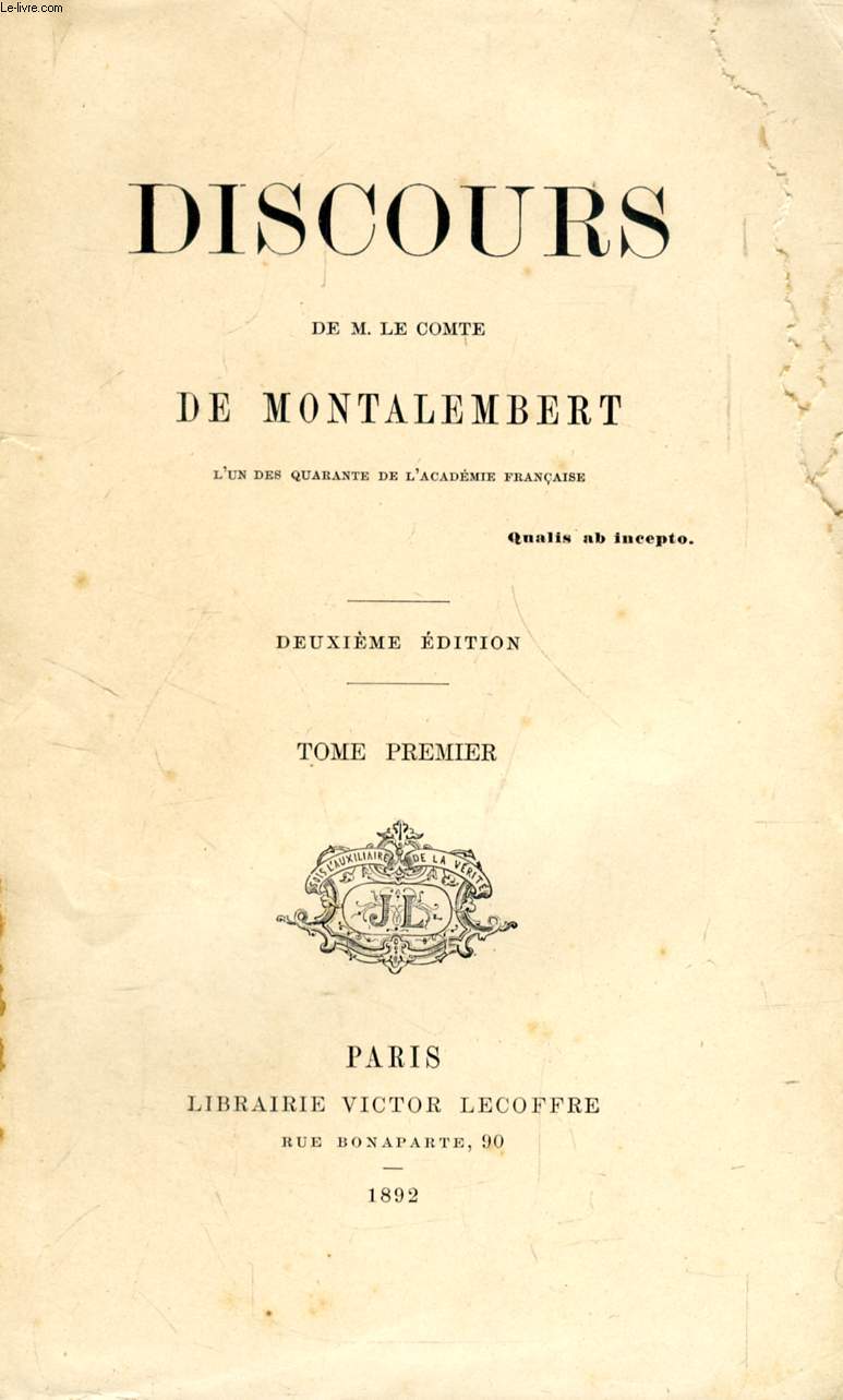 DISCOURS DE M. LE COMTE DE MONTALEMBERT, 3 TOMES