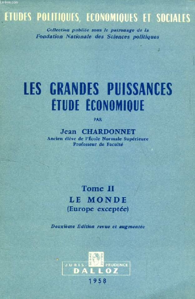 LES GRANDES PUISSANCES, ETUDE ECONOMIQUE, TOME II, LE MONDE (EUROPE EXCEPTEE)