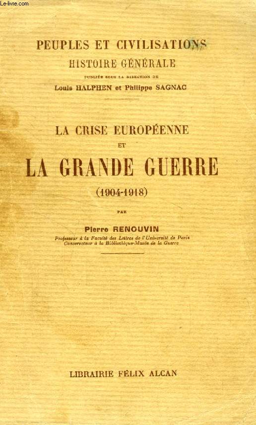 LA CRISE EUROPEENNE ET LA GRANDE GUERRE (1904-1918)