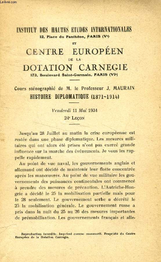 HISTOIRE DIPLOMATIQUE (1871-1914), COURS STENOGRAPHIE DE M. LE PROFESSEUR J. MAURAIN (LEONS 1  25)