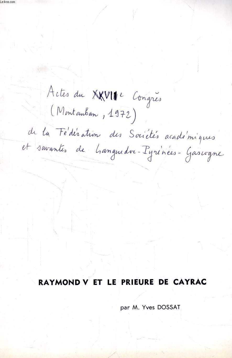 RAYMOND V ET LE PRIEURE DE CAYRAC (TIRE A PART)