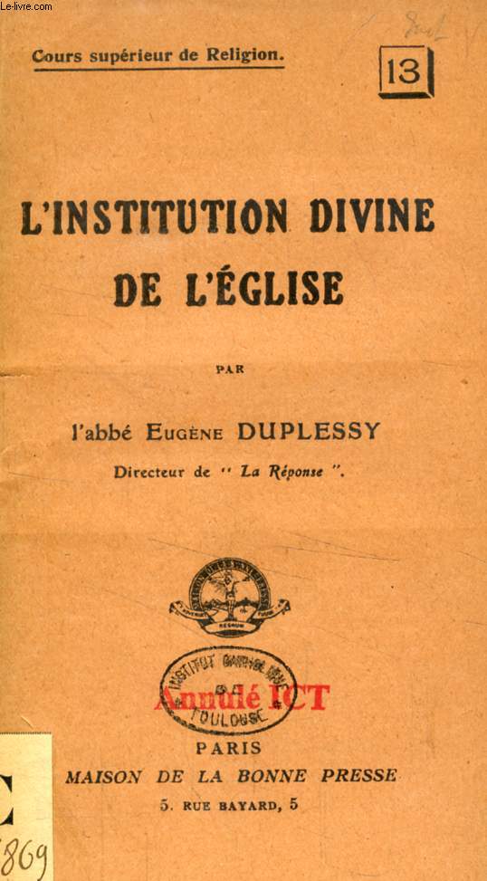 L'INSTITUTION DIVINE DE L'EGLISE (Cours suprieur de Religion, n 13)