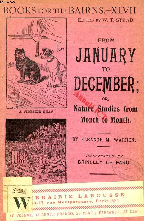 FROM JANUARY TO DECEMBER, OR NATURE STUDIES FROM MONTH TO MONTH (BOOKS FOR THE BAIRNS, XLVII)