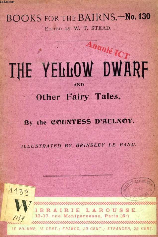 THE YELLOW DWARF, AND OTHER FAIRY TALES (BOOKS FOR THE BAIRNS, 130)