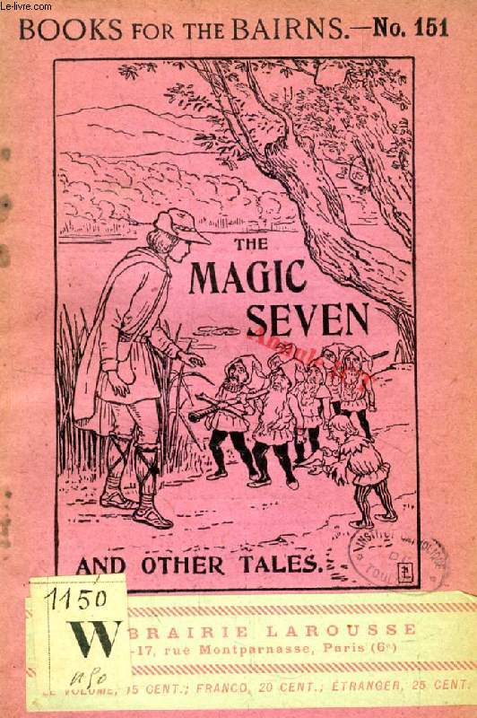 THE MAGIC SEVEN, AND OTHER TALES (BOOKS FOR THE BAIRNS, 151)
