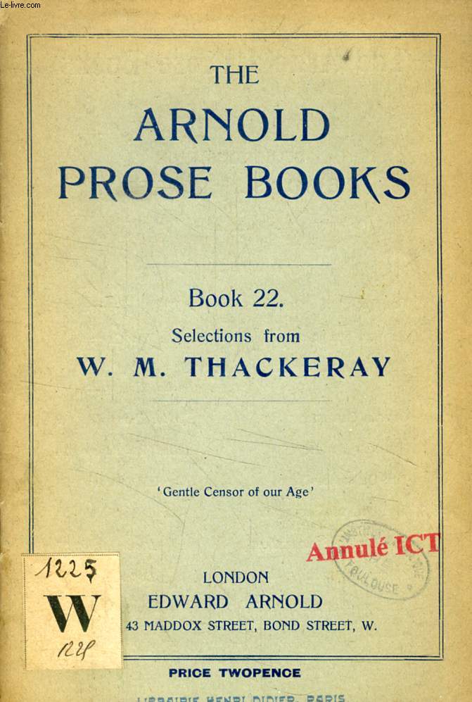 THE ARNOLD PROSE BOOKS, BOOK 22, SELECTIONS FROM W. M. THACKERAY