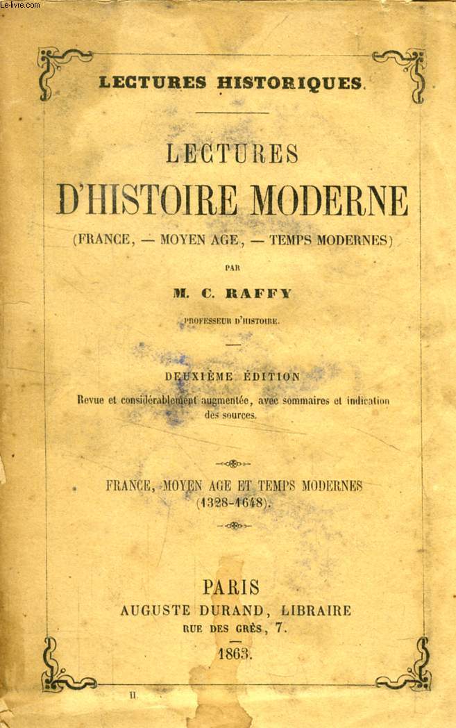 LECTURES D'HISTOIRE MODERNE (FRANCE, MOYEN AGE, TEMPS MODERNES), FRANCE, MOYEN AGE ET TEMPS MODERNES (1328-1648)
