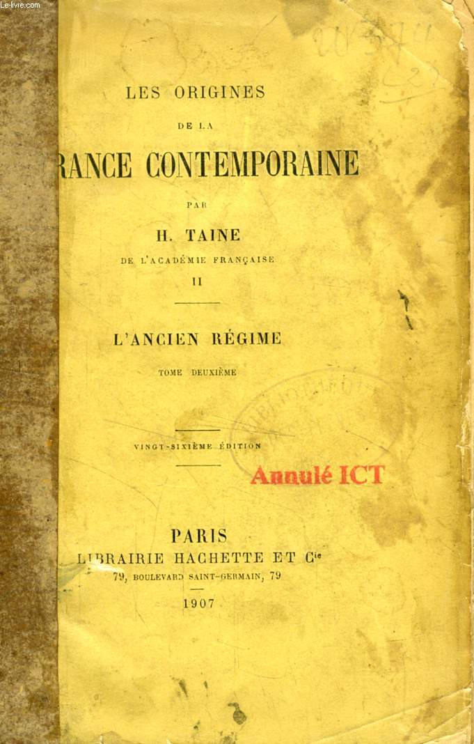 LES ORIGINES DE LA FRANCE CONTEMPORAINE, TOME II, L'ANCIEN REGIME