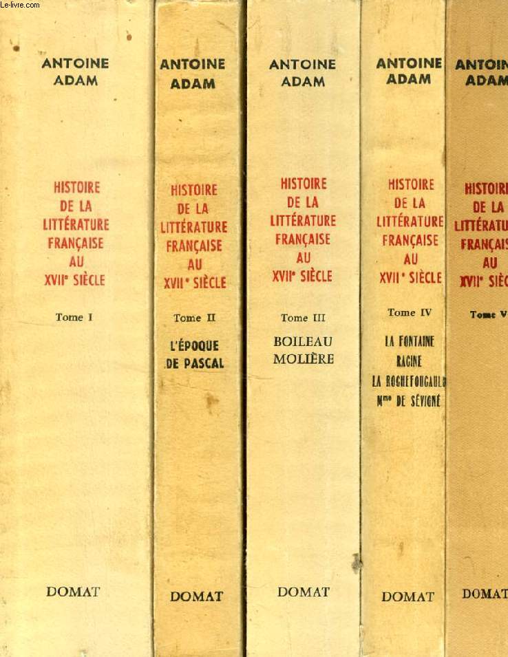 HISTOIRE DE LA LITTERATURE FRANCAISE AU XVIIe SIECLE, 5 TOMES