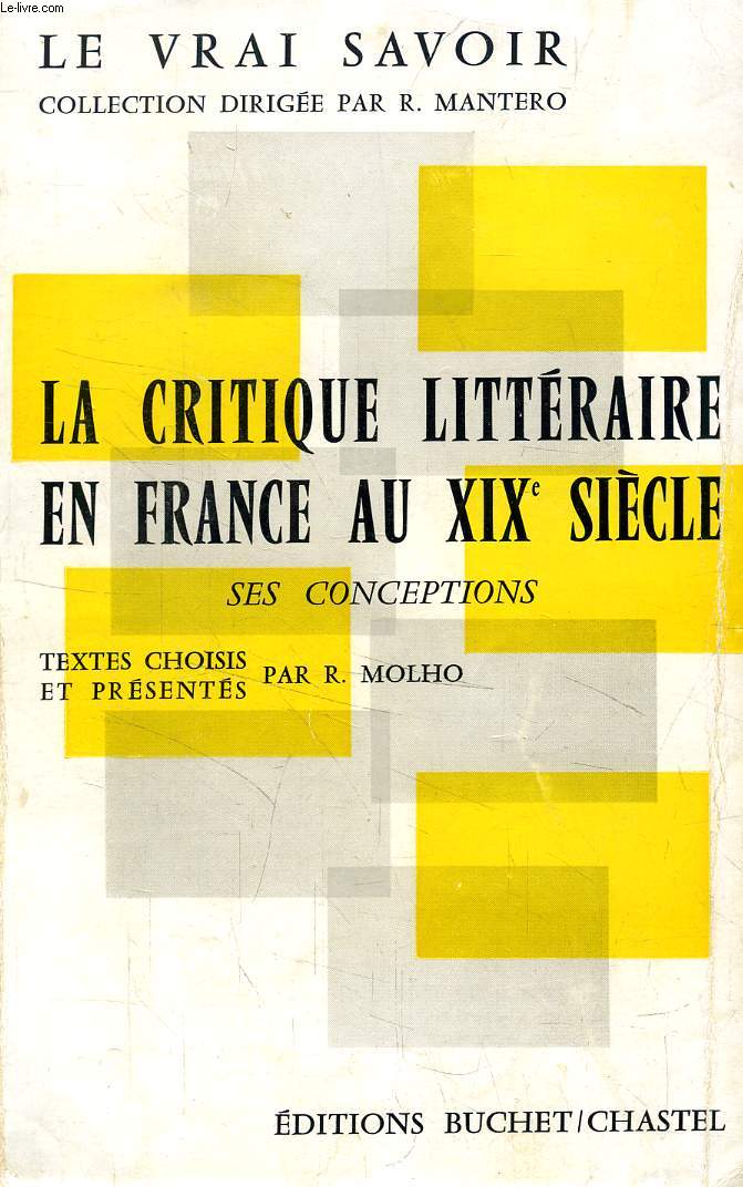 LA CRITIQUE LITTERAIRE EN FRANCE AU XIXe SIECLE, SES CONCEPTIONS