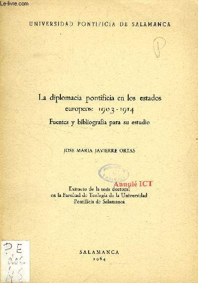 LA DIPLOMACIA PONIFICIA EN LOS ESTADOS EUROPEOS: 1903-1914, FUENTES Y BIBLIOGRAFIA PARA SU ESTUDIO (EXTRACTO DE LA TESIS)