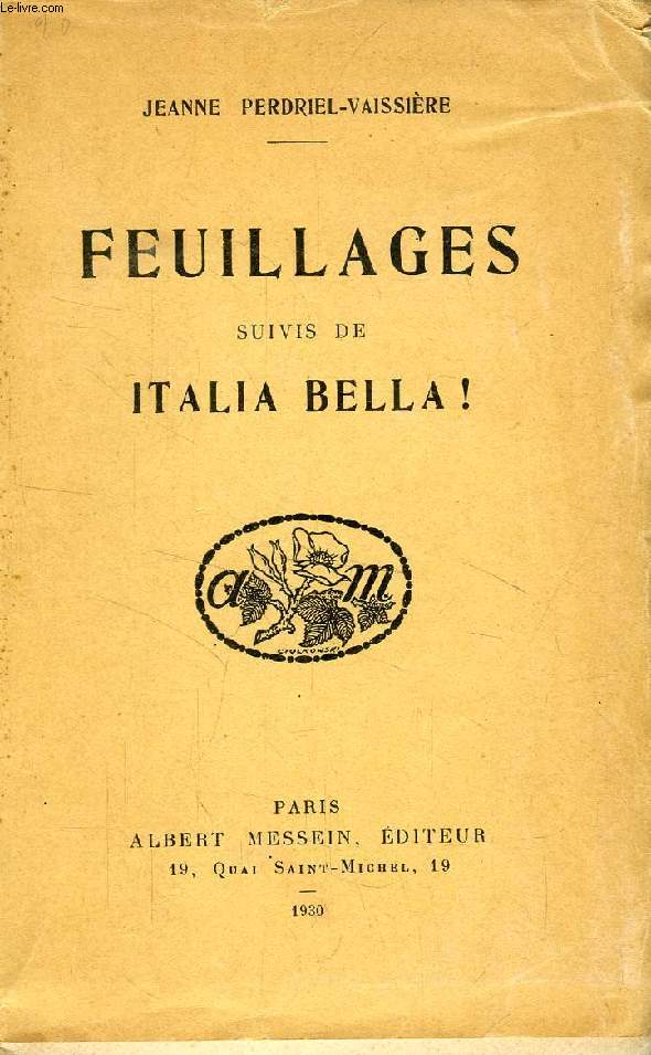 FEUILLAGES, SUIVIS DE ITALIA BELLA !