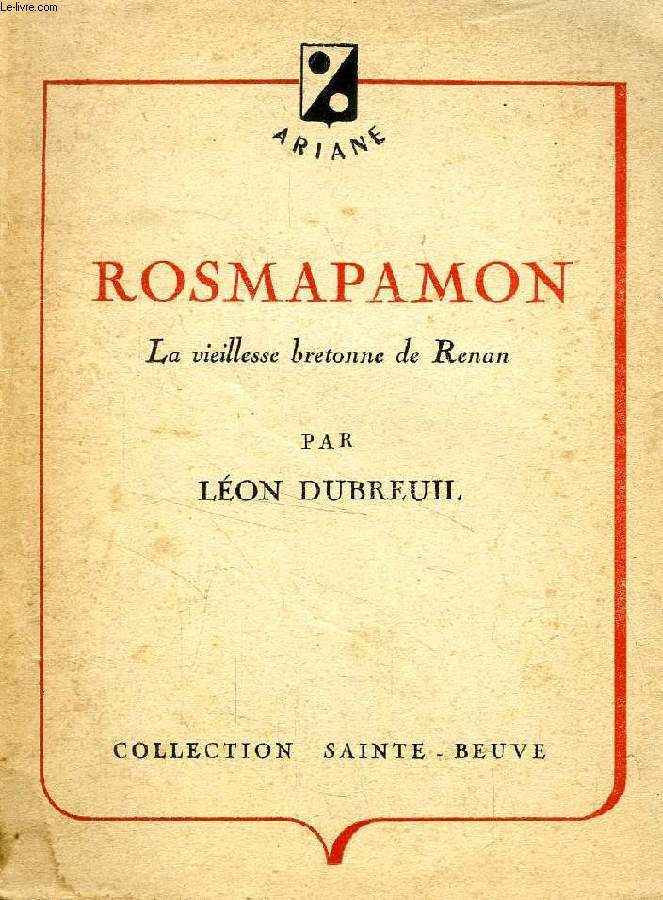 ROSMAPAMON, LA VIEILLESSE BRETONNE DE RENAN