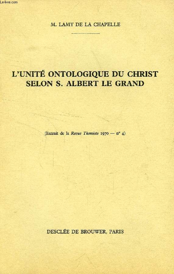 L'UNITE ONTOLOGIQUE DU CHRIST SELON S. ALBERT LE GRAND (TIRE A PART)