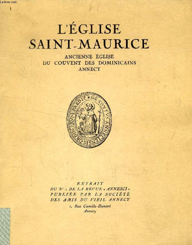 L'EGLISE SAINT-MAURICE, ANCIENNE EGLISE DU COUVENT DES DOMINICAINS, ANNECY