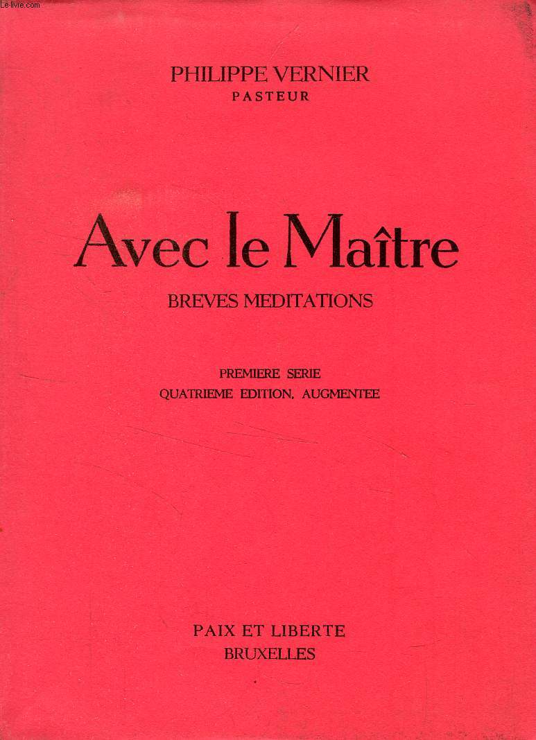 AVEC LE MAITRE, BREVES MEDITATIONS, 1re SERIE