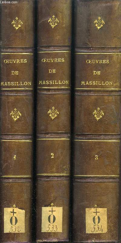 OEUVRES COMPLETES DE MASSILLON, EVEQUE DE CLERMONT, 3 TOMES