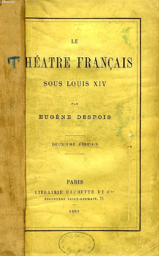 LE THEATRE FRANCAIS SOUS LOUIS XIV