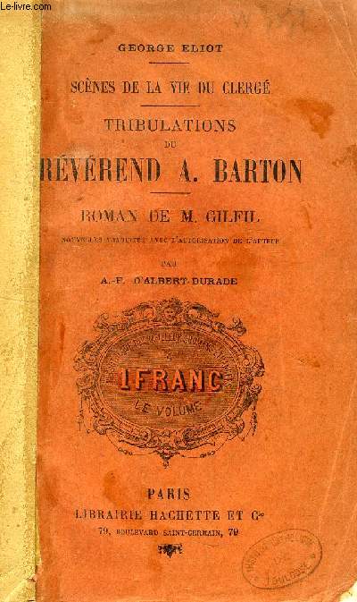 SCENES DE LA VIE DU CLERGE, TRIBULATIONS DU REVEREND A. BARTON, ROMAN DE M. GILFIL