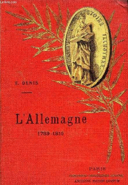L'ALLEMAGNE, 1789-1810 / 1810-1852, 2 TOMES