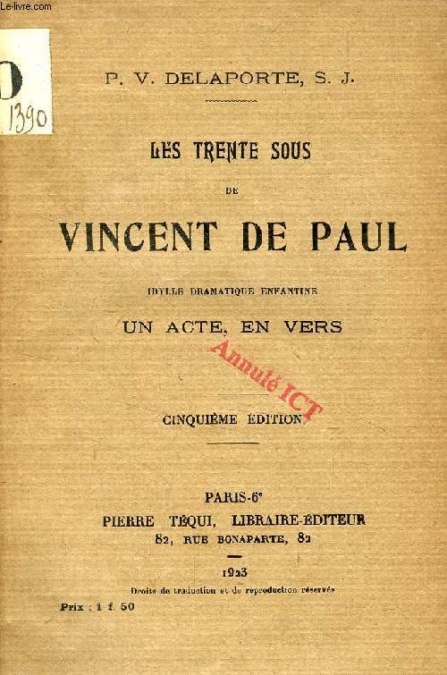 LES TRENTE SOUS DE VINCENT DE PAUL, IDYLLE DRAMATIQUE ENFANTINE, 1 ACTE, EN VERS