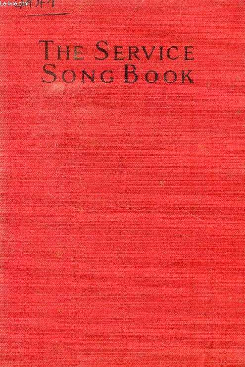 THE SERVICE SONG BOOK (Prepared for the Men of the Army and Navy by the International Committee of Young Men's Christian Associations)
