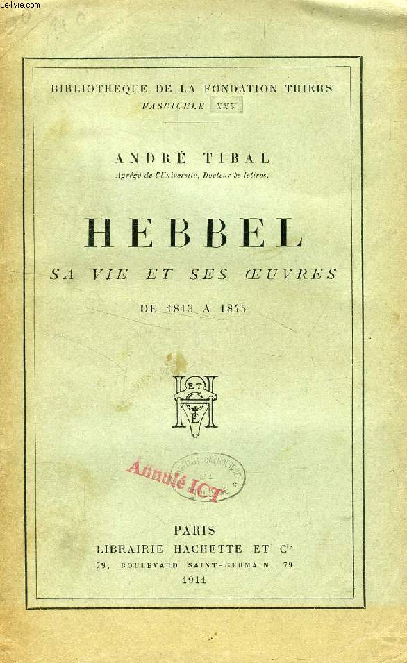 HEBBEL, SA VIE ET SES OEUVRES DE 1813  1845