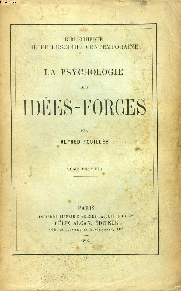 LA PSYCHOLOGIE DES IDEES-FORCES, 2 TOMES