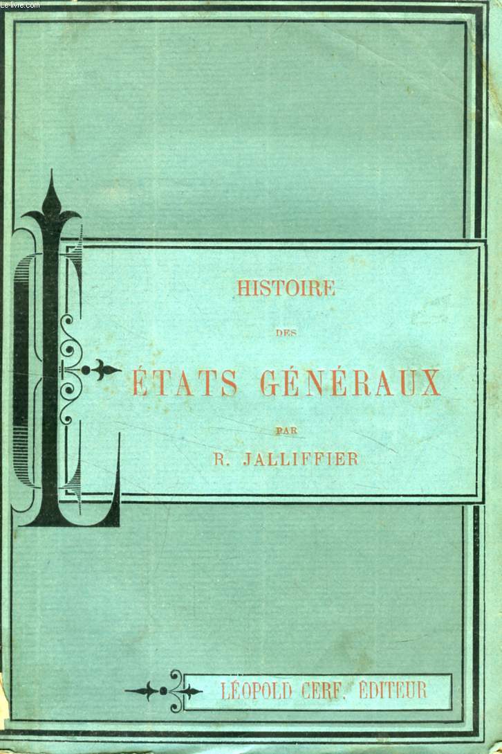 HISTOIRE DES ETATS GENERAUX (1302-1614)