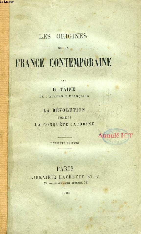 LES ORIGINES DE LA FRANCE CONTEMPORAINE, LA REVOLUTION, TOME II, LA CONQUETE JACOBINE