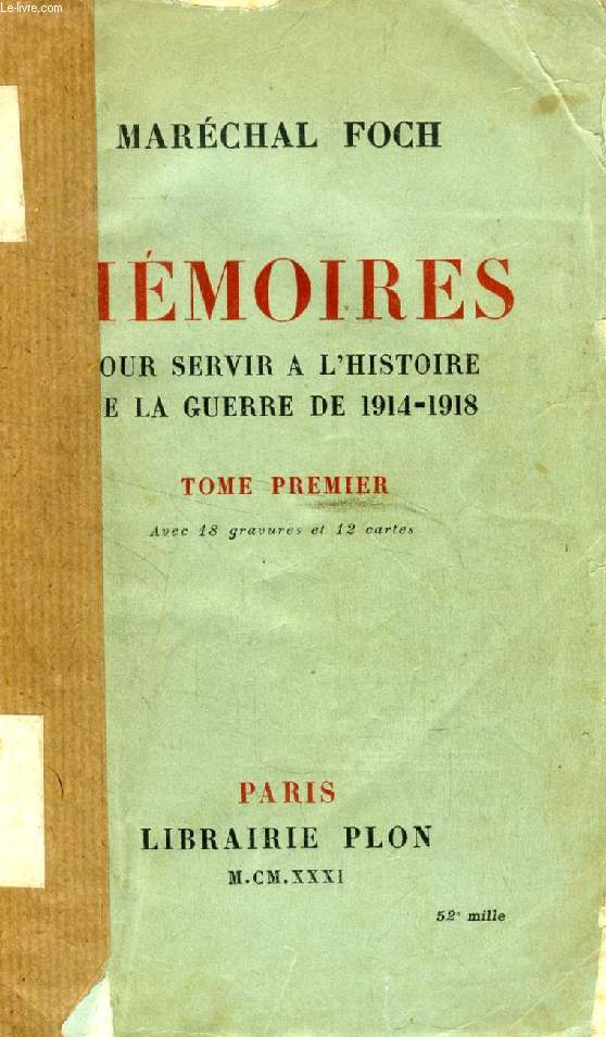 MEMOIRES POUR SERVIR A L'HISTOIRE DE LA GUERRE DE 1914-1918, 2 TOMES