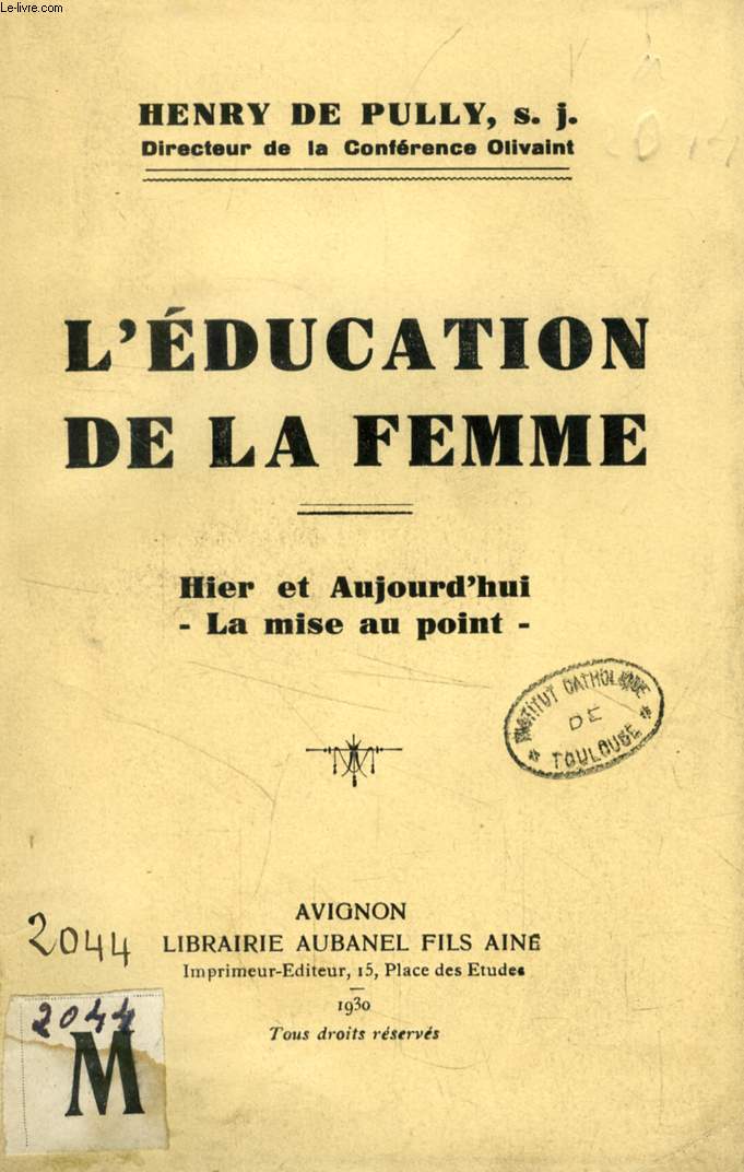 L'EDUCATION DE LA FEMME, Hier et aujourd'hui, La mise au point