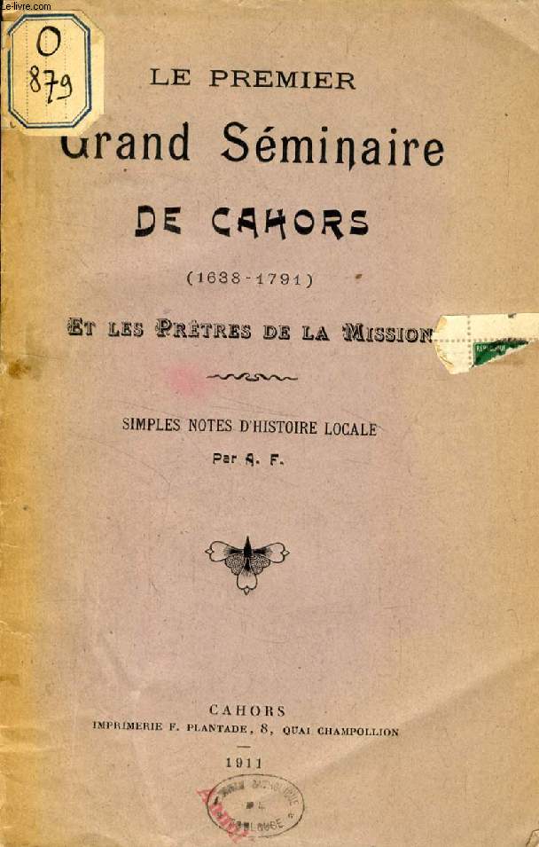 LE PREMIER GRAND SEMINAIRE DE CAHORS (1638-1791) ET LES PRETRES DE LA MISSION