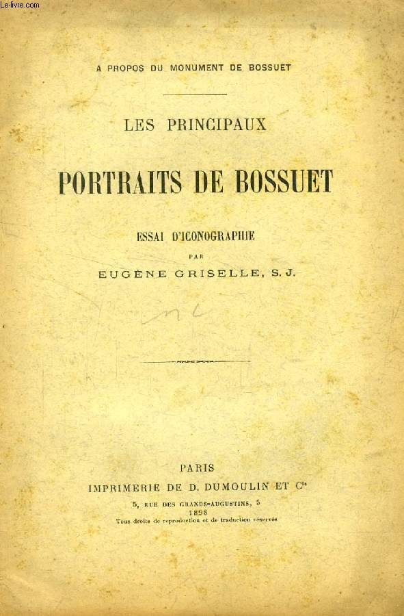 LES PRINCIPAUX PORTRAITS DE BOSSUET, ESSAI D'ICONOGRAPHIE