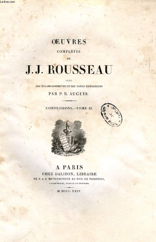 OEUVRES COMPLETES DE J. J. ROUSSEAU, TOME XVIII, CONFESSIONS, TOME II