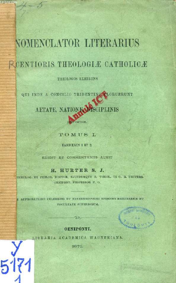 NOMENCLATOR LITERARIUS RECENTIORIS THEOLOGIAE CATHOLICAE THEOLOGOS EXHIBENS, THEOLOGIAE CATHOLICAE SECULUM PRIMUM POST CELEBRATUM CONC. TRIDENTINUM, FASC. I-II, AB A. 1564-1600