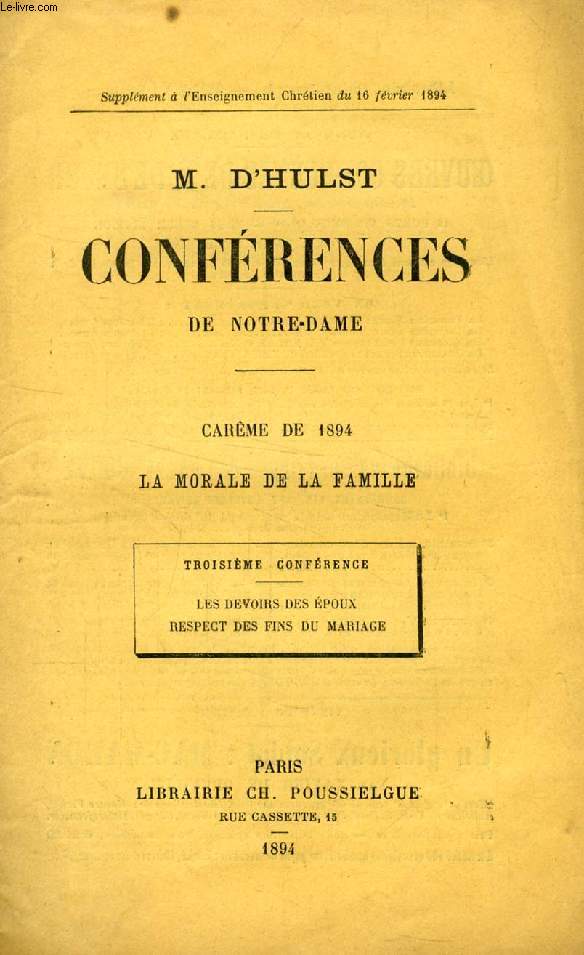 CONFERENCES DE NOTRE-DAME, CAREME DE 1894, LA MORALE DE LA FAMILLE, 3e CONFERENCE, LES DEVOIRS DES EPOUX, RESPECT DES FINS DU MARIAGE
